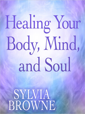 cover image of Healing Your Body Mind and Soul